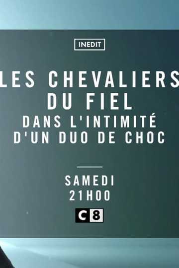 Les Chevaliers du Fiel - Dans l'intimité d'un duo de choc