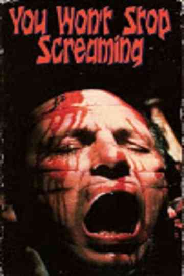 You Wont Stop Screaming