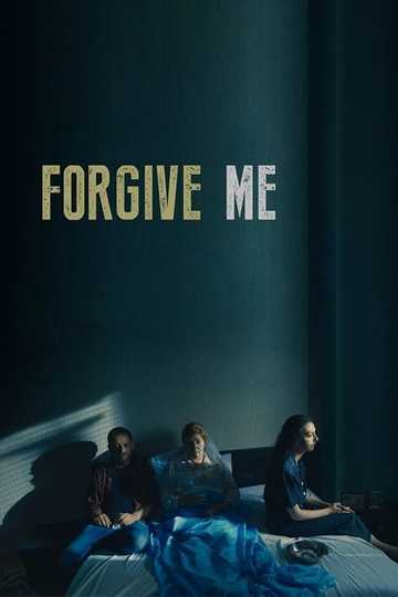 Forgive Me Poster