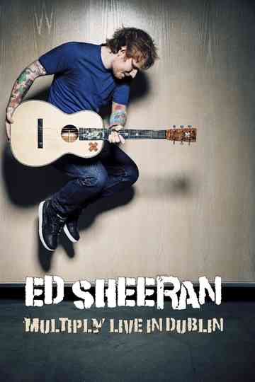 Ed Sheeran - Multiply Live in Dublin Poster