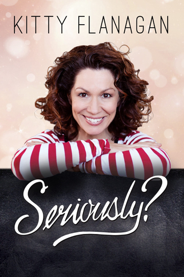 Kitty Flanagan Seriously