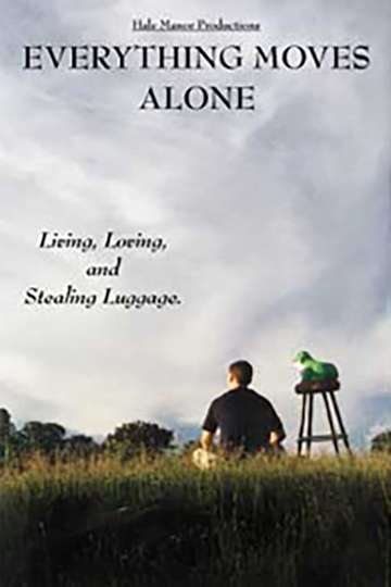 Everything Moves Alone Poster