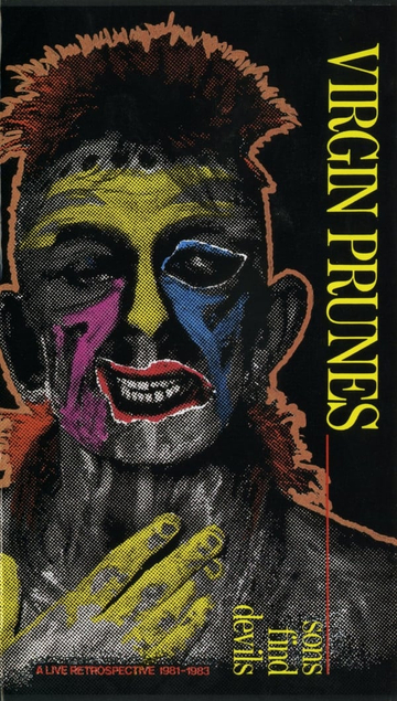 Virgin Prunes  Sons Find Devils  A Live Retrospective 19811983