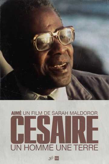 Aimé Césaire Un homme une terre