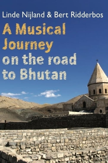 A Musical Journey On the Road to Bhutan Poster