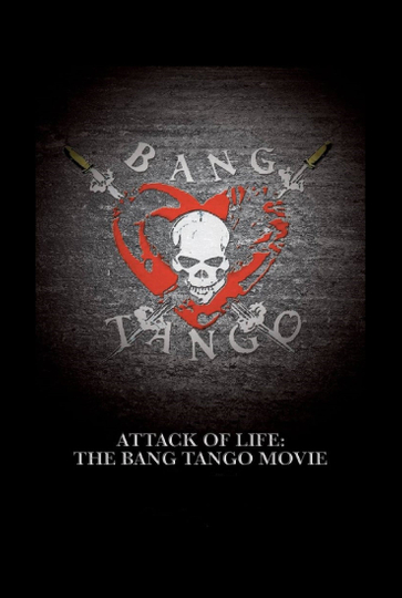 Attack of Life: The Bang Tango Movie Poster