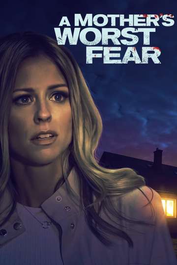 A Mothers Worst Fear Poster
