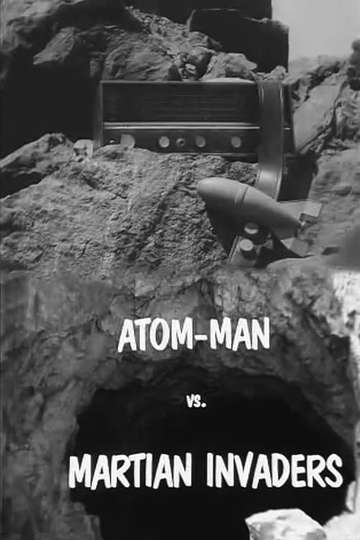 Atom Man vs Martian Invaders Poster