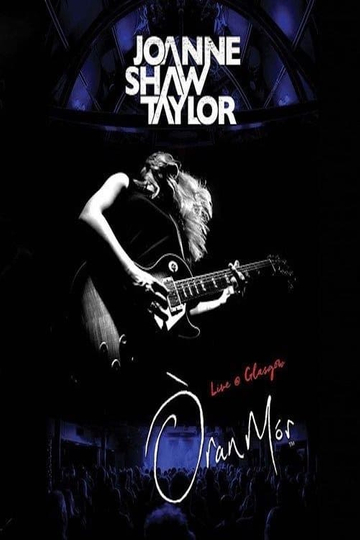 Joanne Shaw Taylor: Live At Oran-Mor