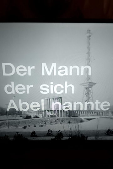 Der Mann, der sich Abel nannte