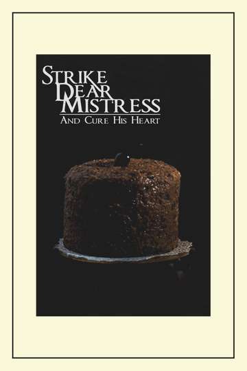 Strike Dear Mistress and Cure His Heart Poster