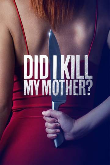 Did I Kill My Mother Poster