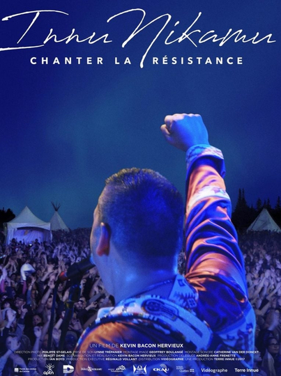 Innu Nikamu Chanter la résistance Poster