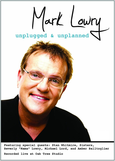 Mark Lowry Unplugged  Unplanned