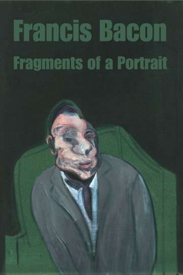 Francis Bacon: Fragments of a Portrait