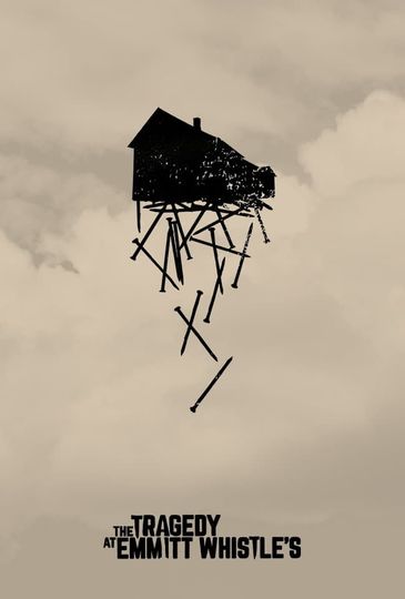 The Tragedy at Emmitt Whistle's Poster