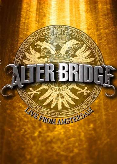Alter Bridge  Live from Amsterdam
