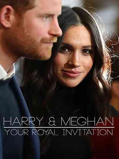 Harry  Meghan  Your Royal Invitation poster