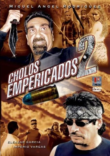 Cholos empericados II Poster