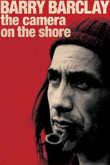 Barry Barclay The Camera on the Shore Poster