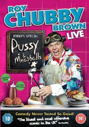 Roy Chubby Brown Pussy  Meatballs