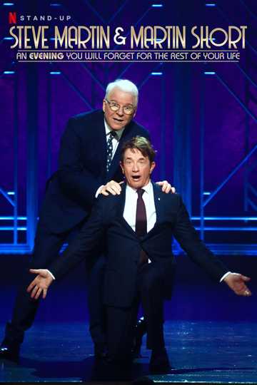 Steve Martin and Martin Short: An Evening You Will Forget for the Rest of Your Life Poster