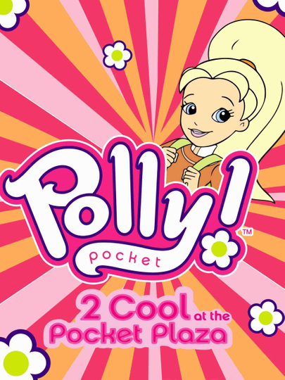 Polly Pocket: 2 Cool at the Pocket Plaza Poster