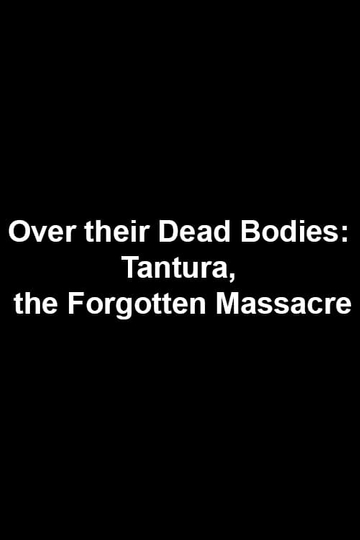 Over Their Dead Bodies: Tantura, the Forgotten Massacre Poster