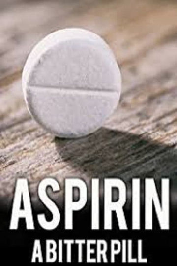 Aspirin A Bitter Pill