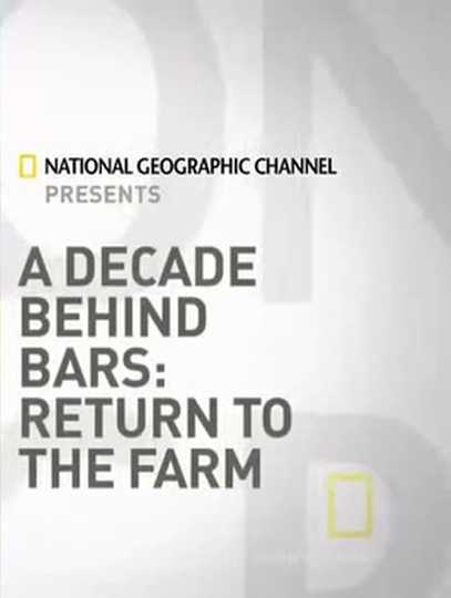 A Decade Behind Bars Return to the Farm