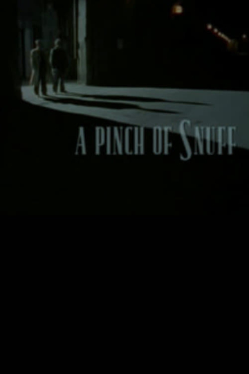 A Pinch of Snuff Poster