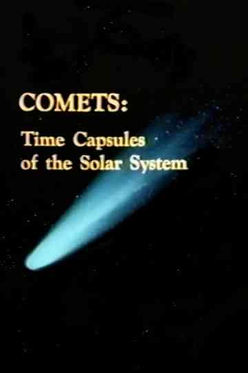 Comets: Time Capsules of the Solar System Poster