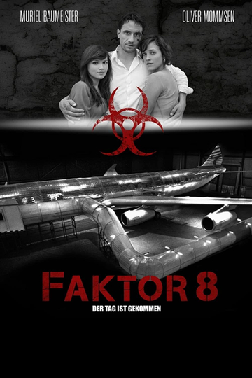 Faktor 8  Der Tag ist gekommen Poster