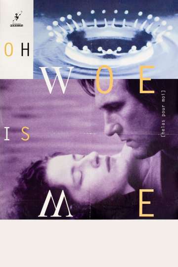 Oh, Woe Is Me Poster