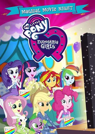 My Little Pony Equestria Girls  Magical Movie Night