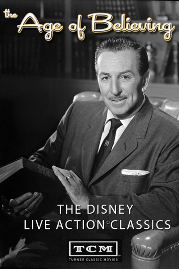 The Age of Believing The Disney Live Action Classics