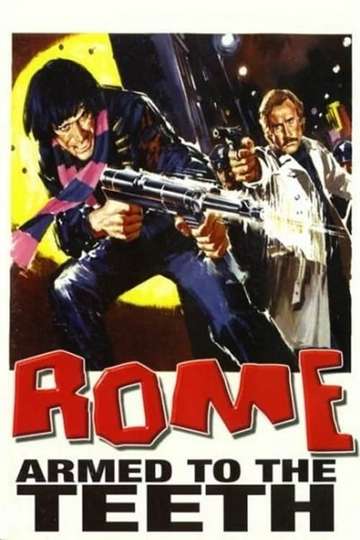 Rome, Armed to the Teeth Poster