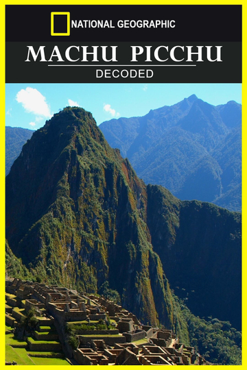 Machu Picchu Decoded