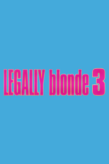 Legally Blonde 3