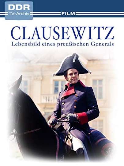 Clausewitz - Lebensbild eines preußischen Generals Poster