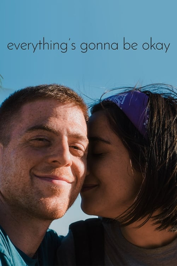 Everythings Gonna Be Okay Poster