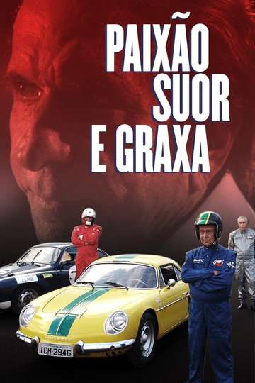 Paixão, Suor e Graxa: Os Pioneiros do Automobilismo Brasileiro Poster