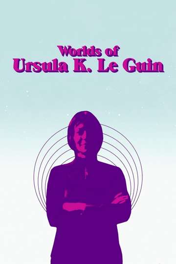 Worlds of Ursula K. Le Guin Poster