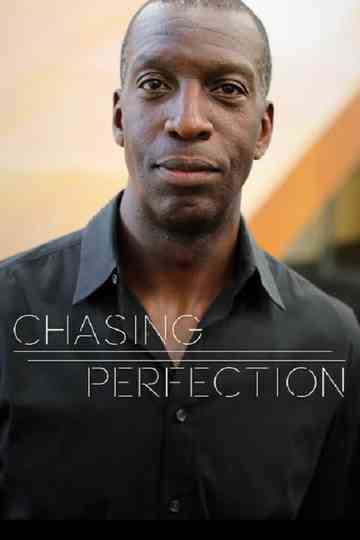 Chasing Perfection