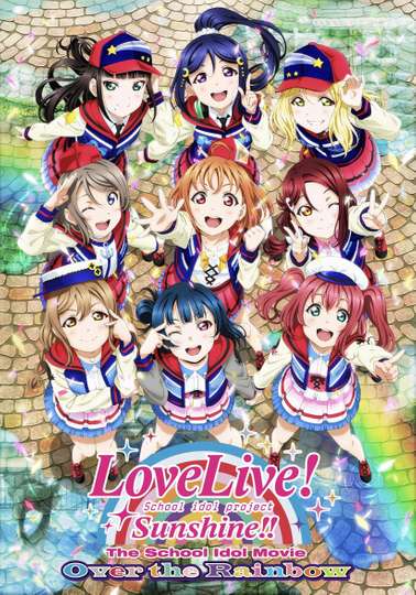 Love Live Sunshine The School Idol Movie Over the Rainbow Poster