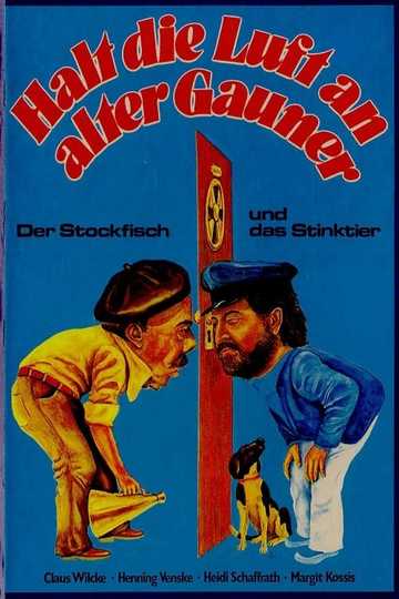 Halt die Luft an alter Gauner - Der Stockfisch und das Stinktier Poster