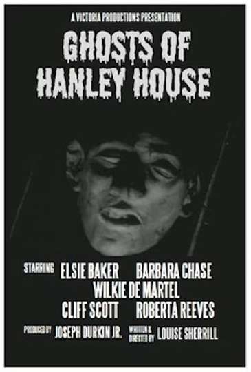 Ghosts of Hanley House Poster