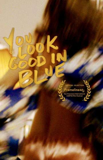 You Look Good in Blue Poster