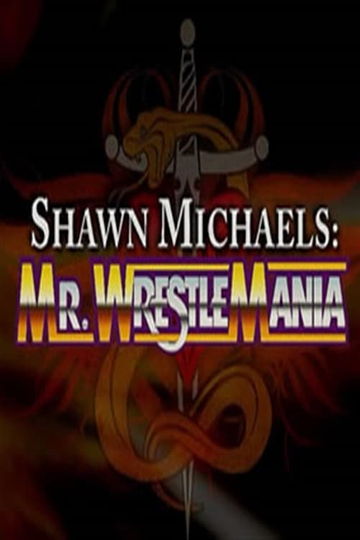 WWE Network Collection Shawn Michaels  Mr Wrestlemania Poster