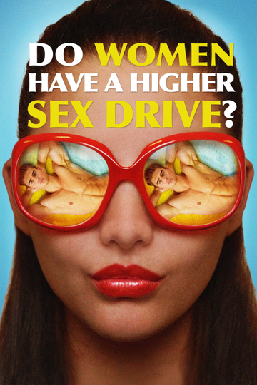 Do Women Have a Higher Sex Drive? Poster